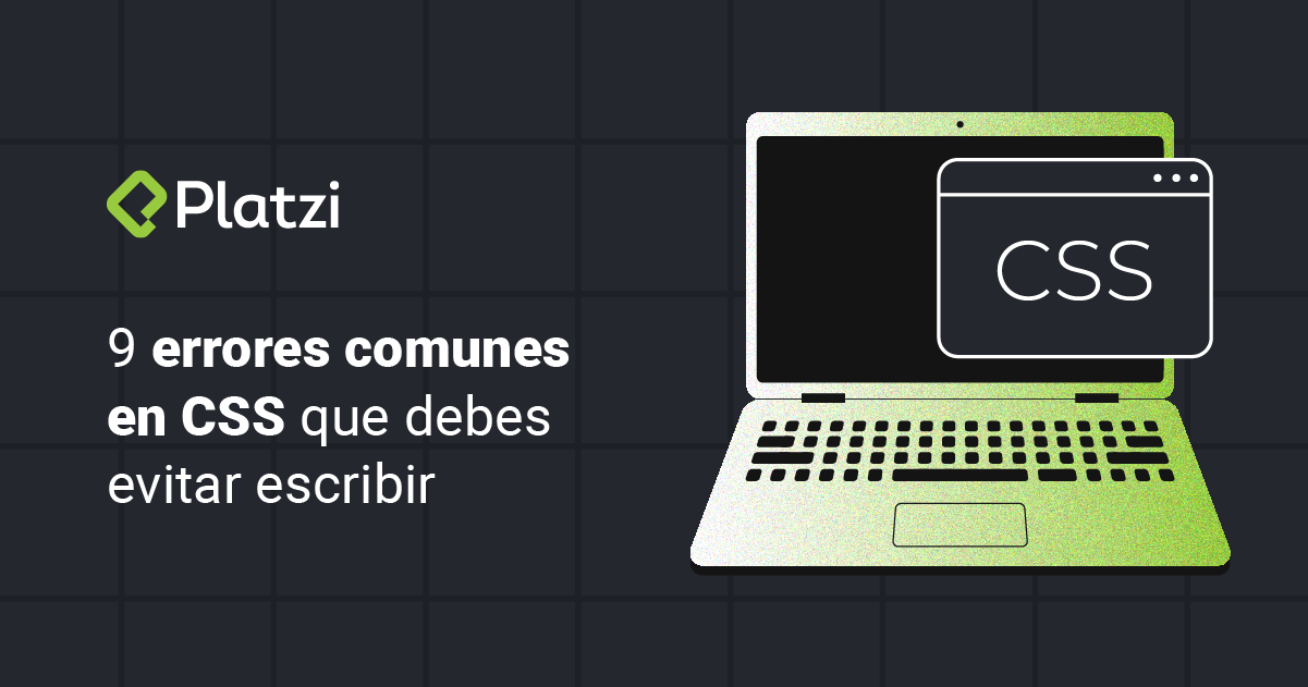 Errores Comunes En Css Que Debes Evitar Escribir