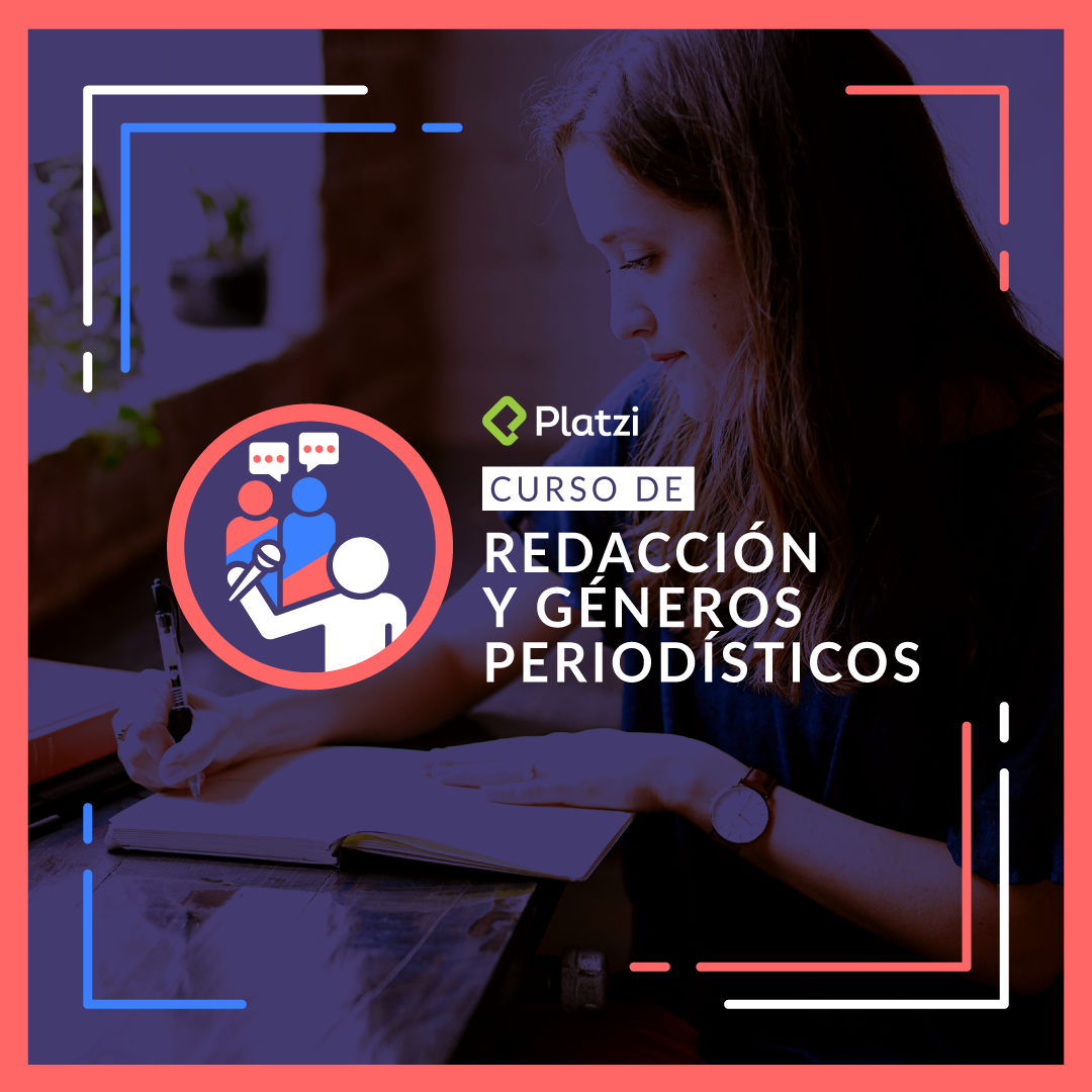 Todo Lo Que Aprender S Sobre Redacci N Y G Neros Period Sticos Platzi