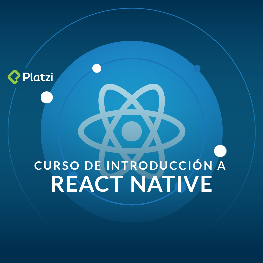 Curso De Introducci N A React Native Platzi