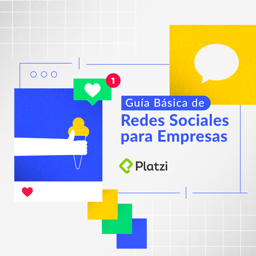 Qué aprenderás sobre redes sociales para empresas Platzi