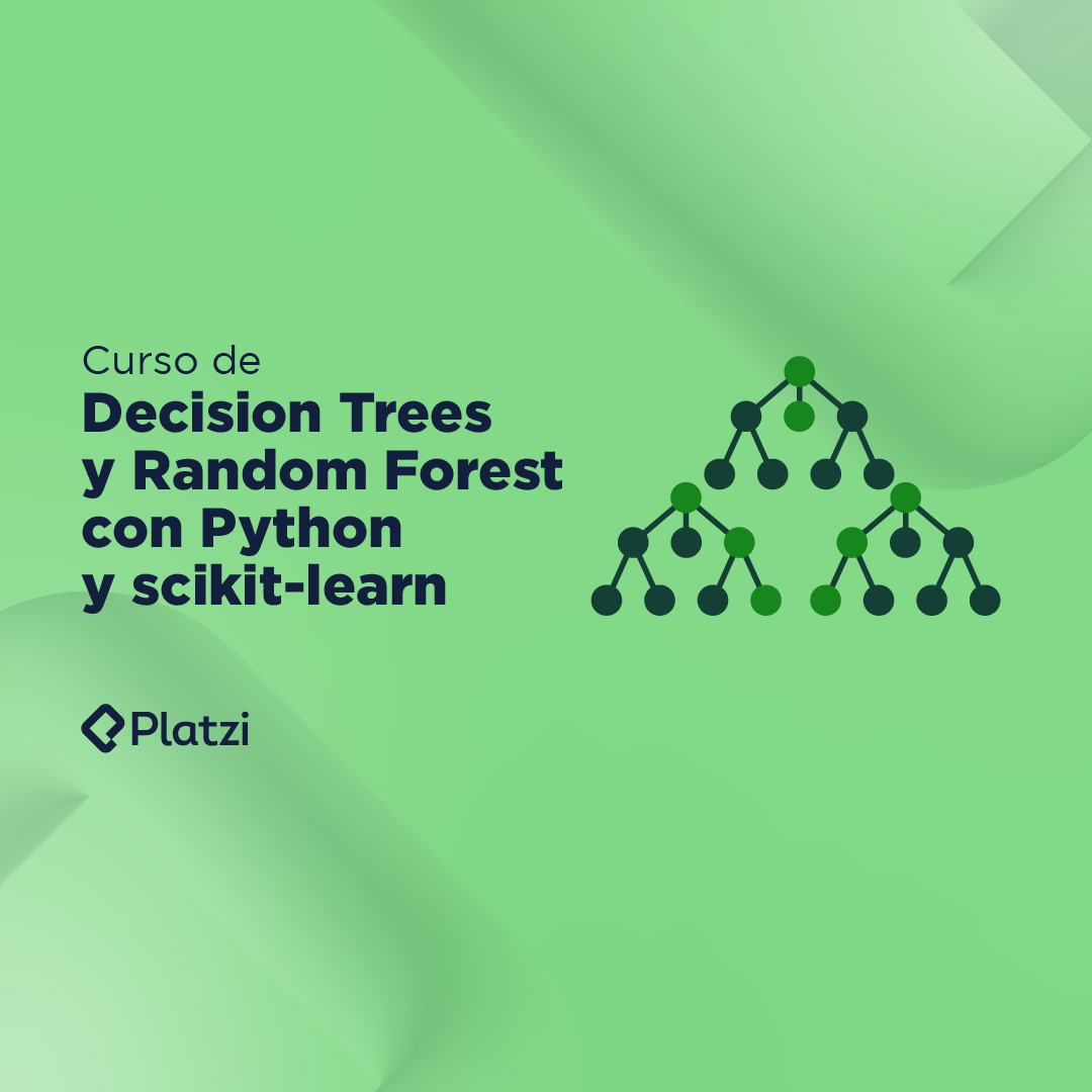 Curso De Decision Trees Y Random Forest Con Python Y Scikit Learn