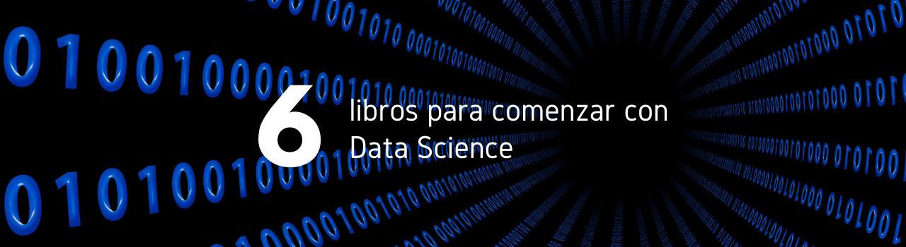 Seis libros para comenzar en el mundo de Ciencia de Datos
