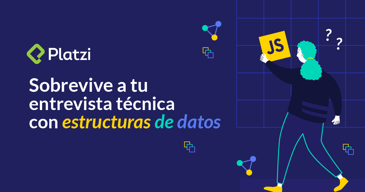 Sobrevive a tu entrevista técnica con estructuras de datos