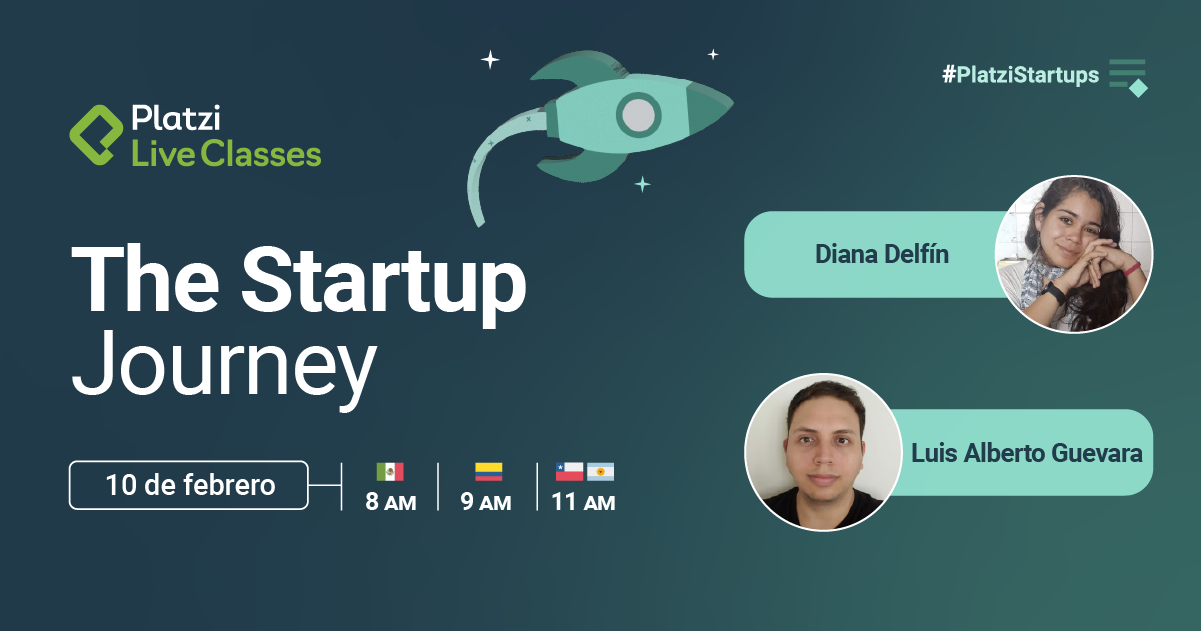 The Startup Journey by Platzi | ¿Cómo emprender con los expertos?