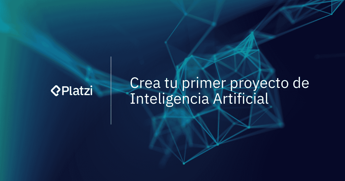 Aprende a crear tu primer proyecto con Inteligencia Artificial