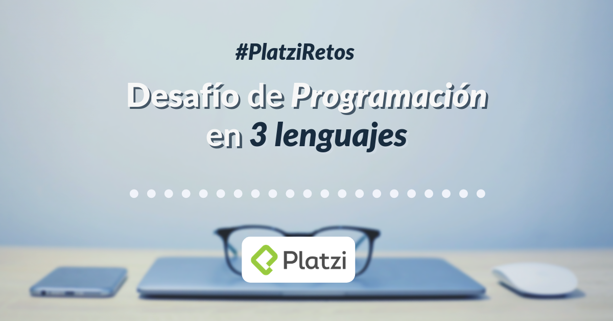 #PlatziRetos: Desafío de programación en 3 lenguajes y Ganadores de Desarrollo Web