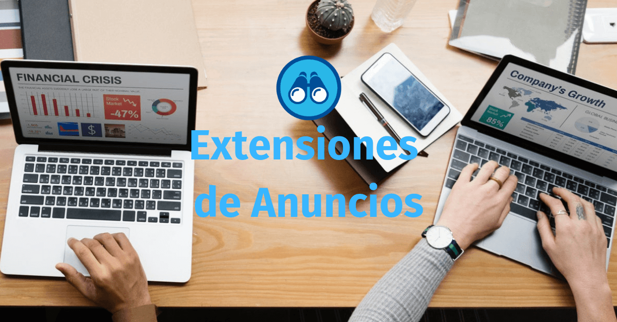 Extensiones para aumentar la interactividad de tus anuncios