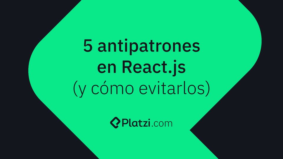 5 malas prácticas en React que deberías evitar (y sus alternativas)