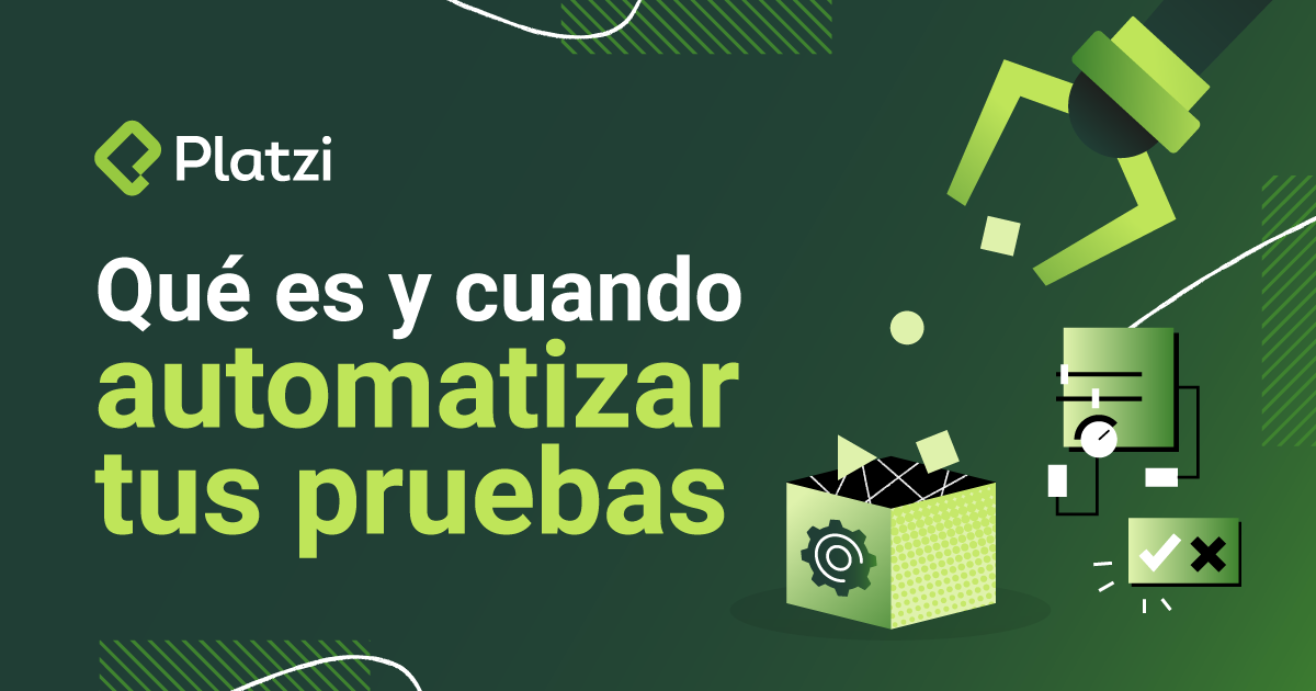 Qué es la automatización de pruebas y cuando conviene automatizarlas