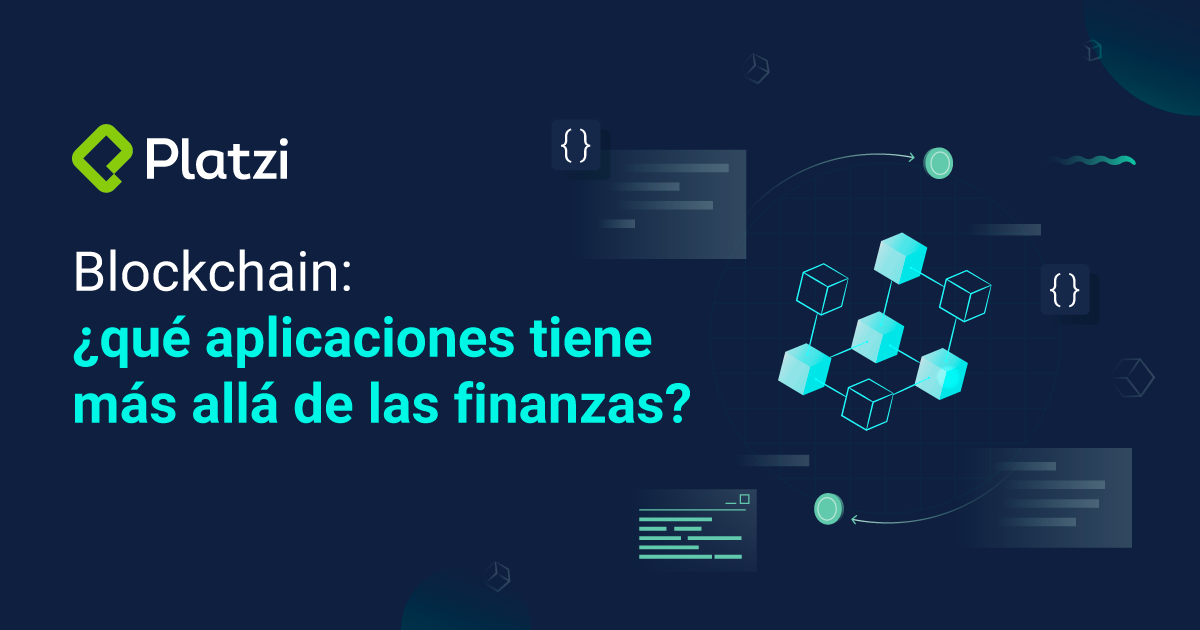 Blockchain: ¿qué aplicaciones tiene más allá de las finanzas?