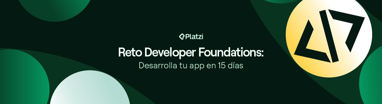 Reto Developer Foundations: desarrolla tu app en 15 días