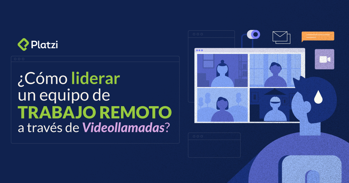 Cómo liderar a un equipo de trabajo remoto a través de Videollamadas