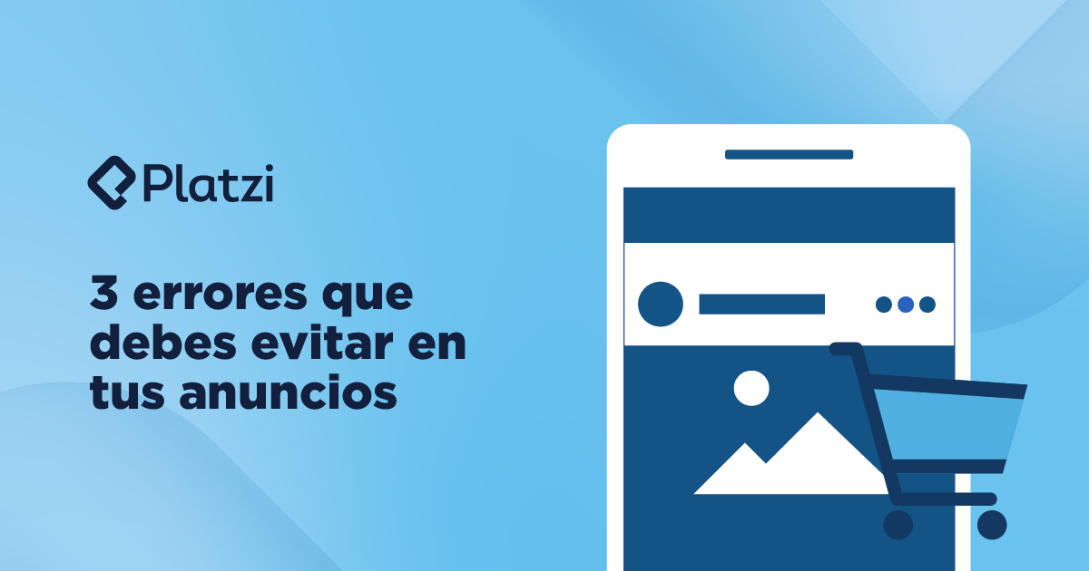 3 errores que debes evitar en tus anuncios de Facebook