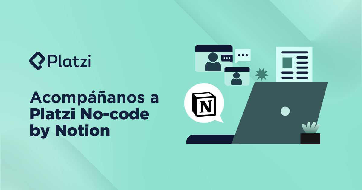 Acompáñanos al evento presencial de Platzi No-code by Notion