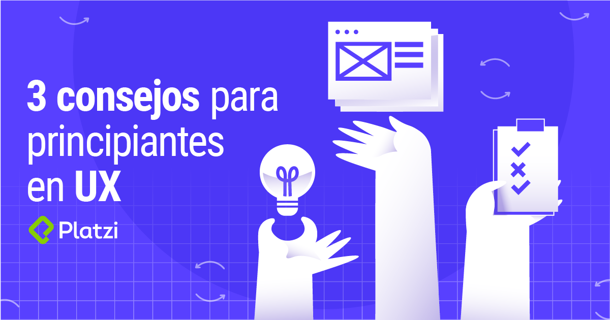 3 consejos para principiantes en UX