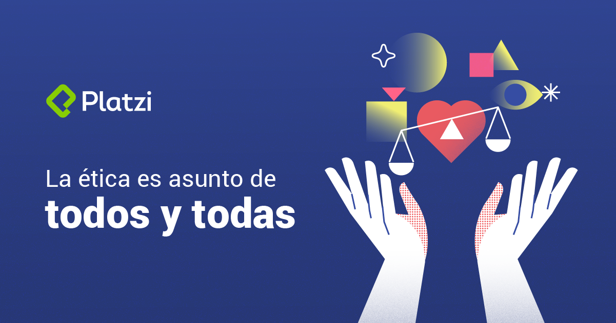 Ética: un asunto de todas y todos (aunque no parezca)