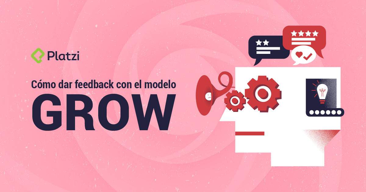 Qué es el modelo GROW y cómo usarlo para dar mejor feedback