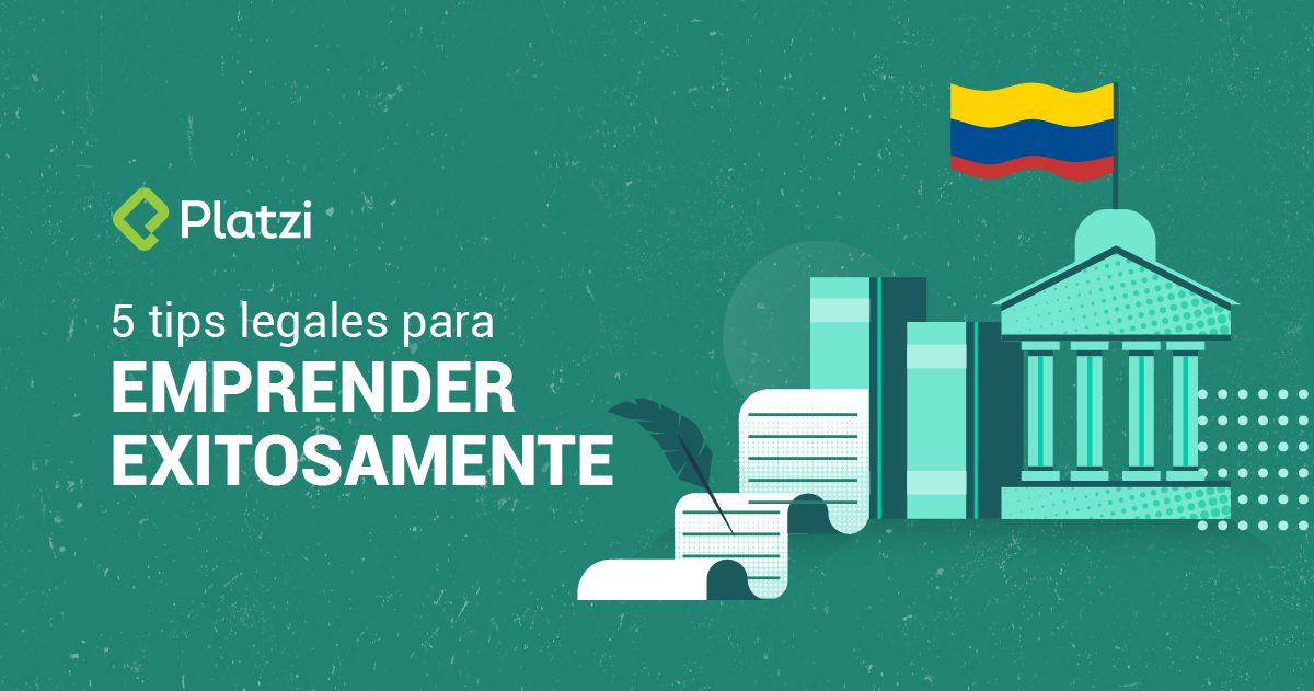 5 tips legales que debes conocer para emprender exitosamente