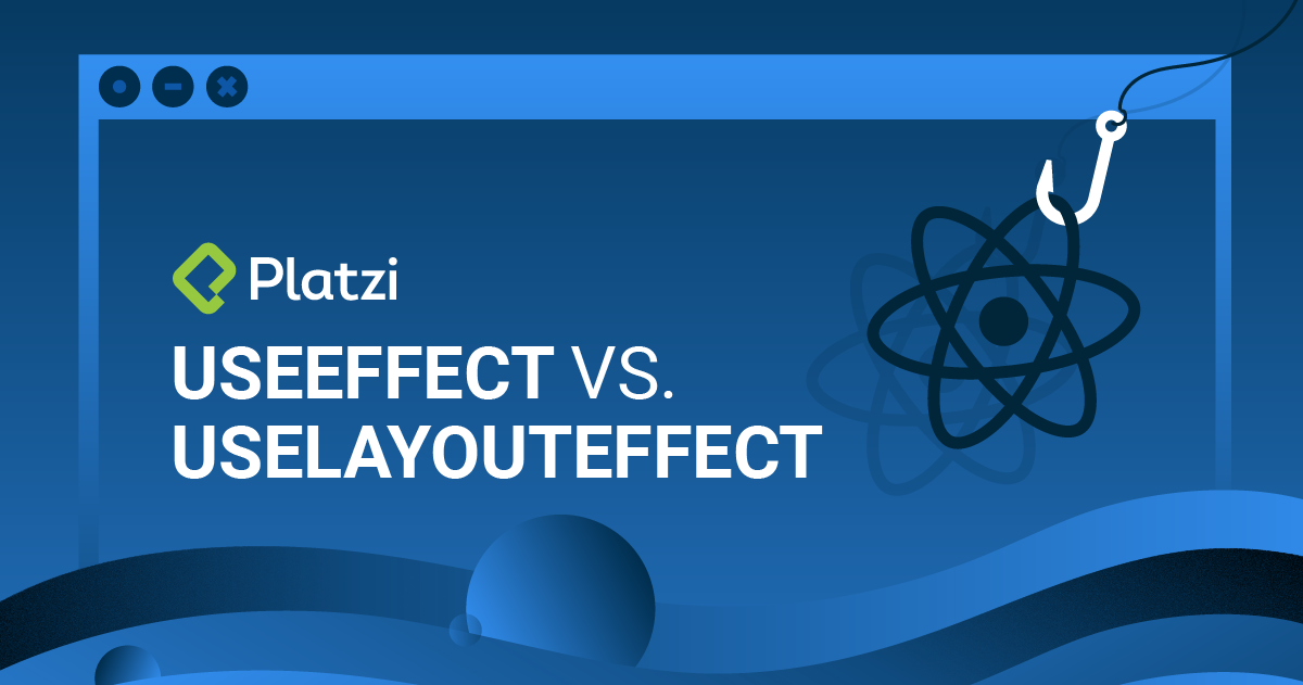 useeffect-vs-uselayouteffect-platzi