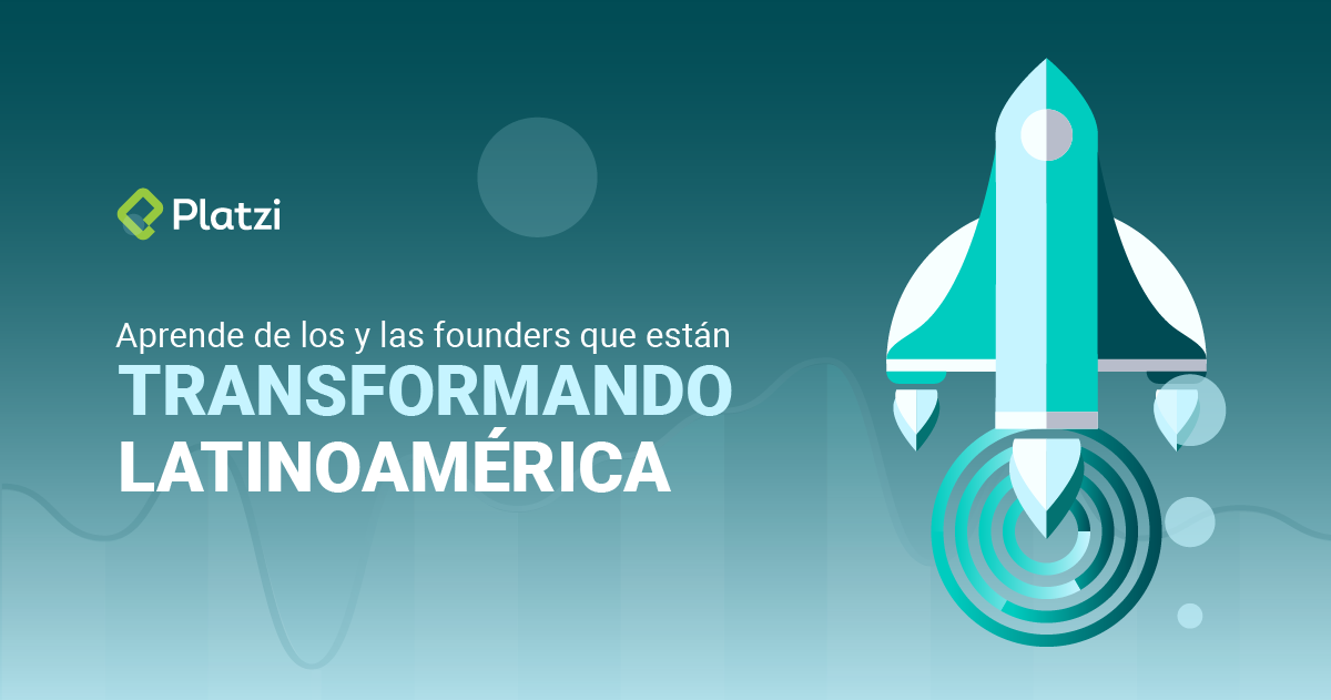 Aprende de los y las founders que están transformando Latinoamérica