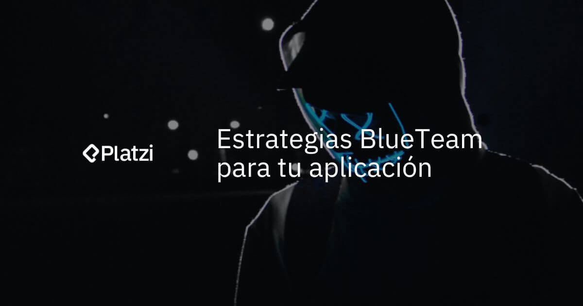 Estrategias BlueTeam para tu aplicación