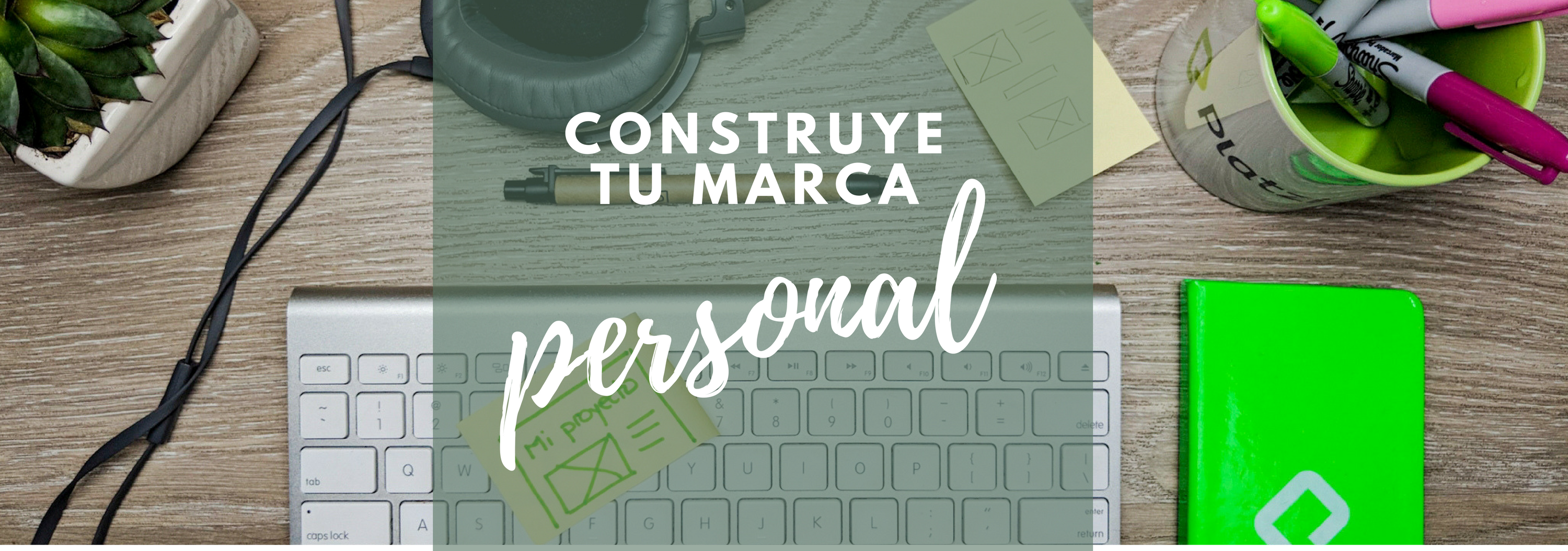 Construyendo tu marca personal.