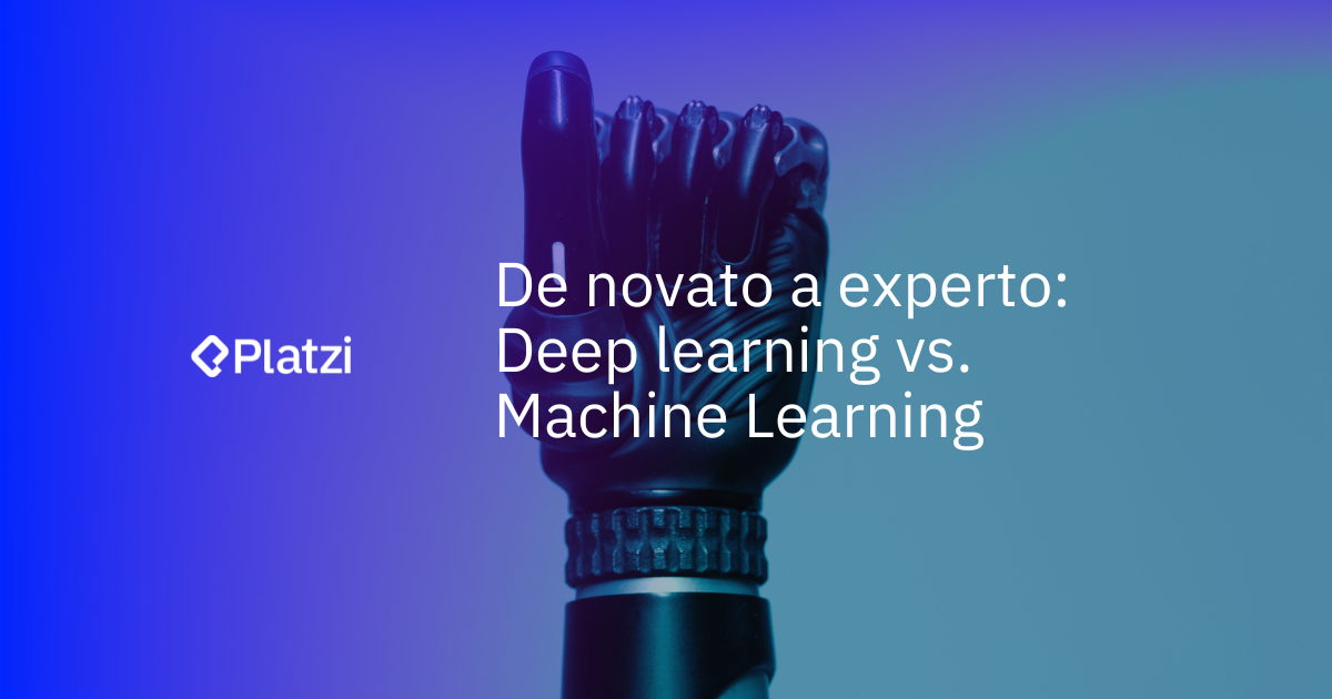Deep Learning vs. Machine Learning: Diferencias clave