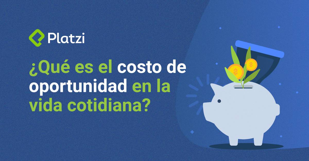 ¿Qué Es El Costo De Oportunidad En La Vida Cotidiana?