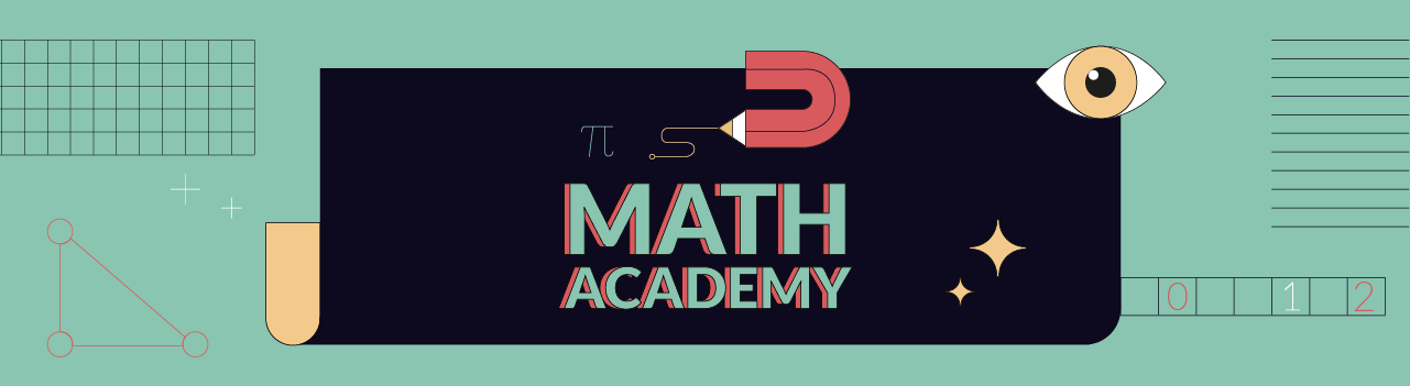 ¡Aprende matemáticas de una vez por todas en Math Academy!