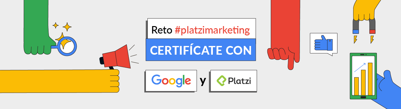 Últimas dos semanas para certificarte con Google y Platzi en publicidad digital