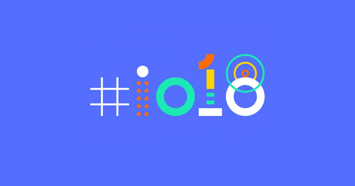Google I/O 2018: nuevas características y anuncios de la plataforma