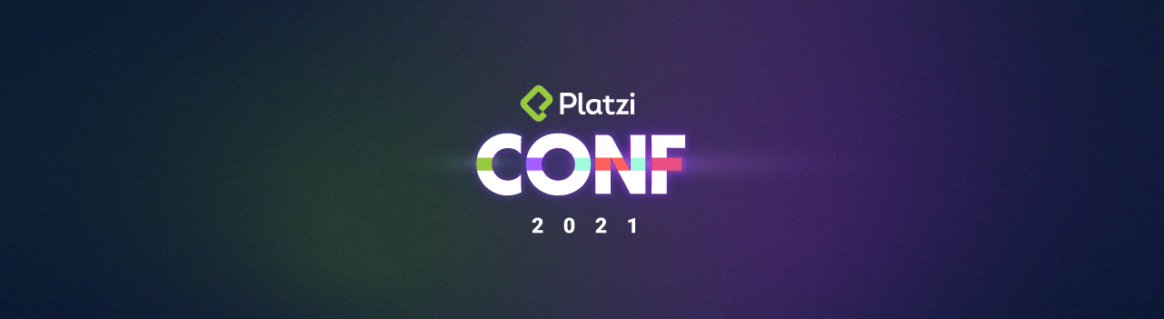 Asiste a Platzi Conf 2021, el evento  de tecnología y creatividad más grande en Latam
