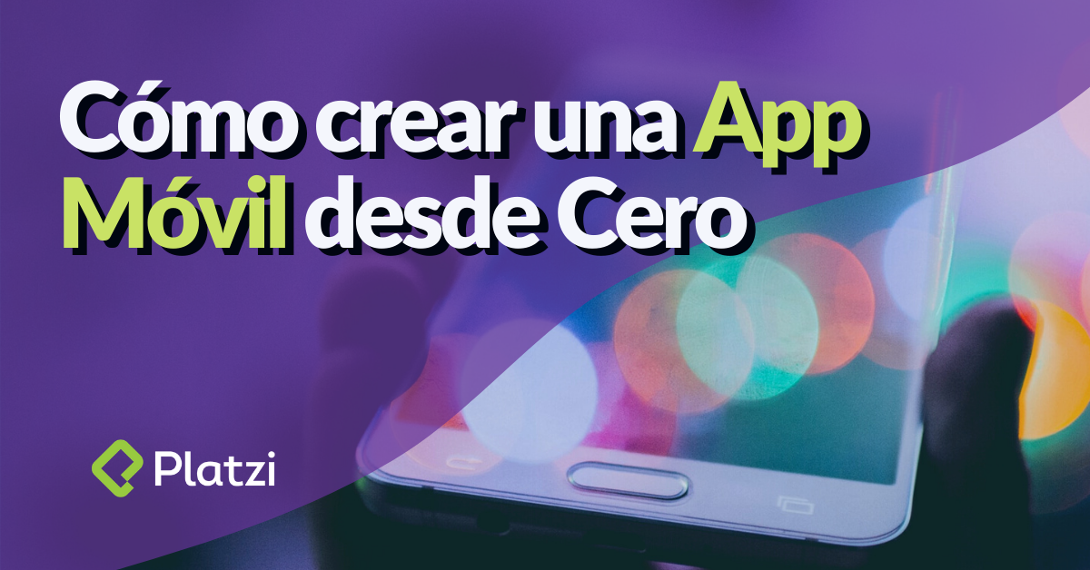 Cómo crear una app móvil desde cero: pasos básicos