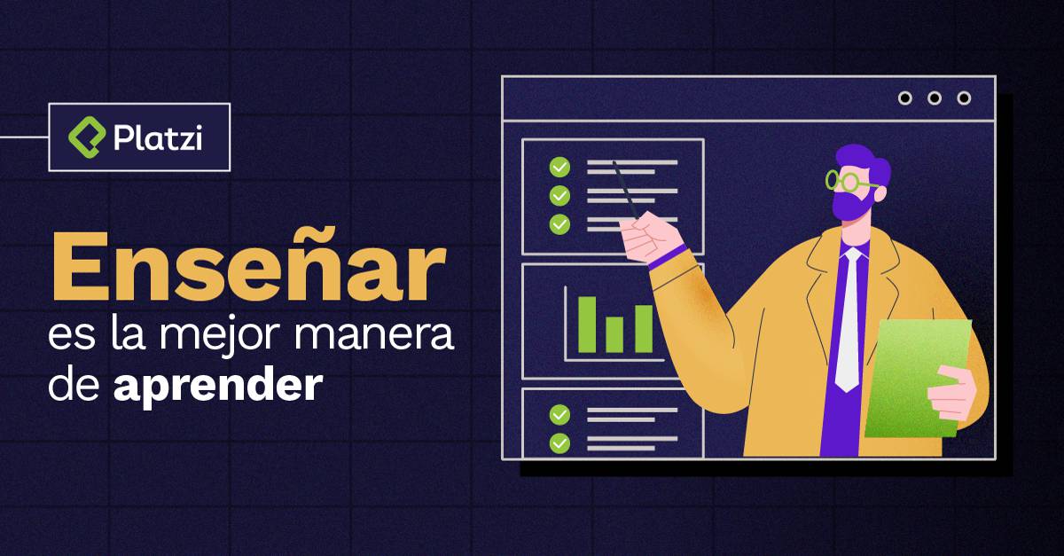 Enseñar es la mejor manera de aprender