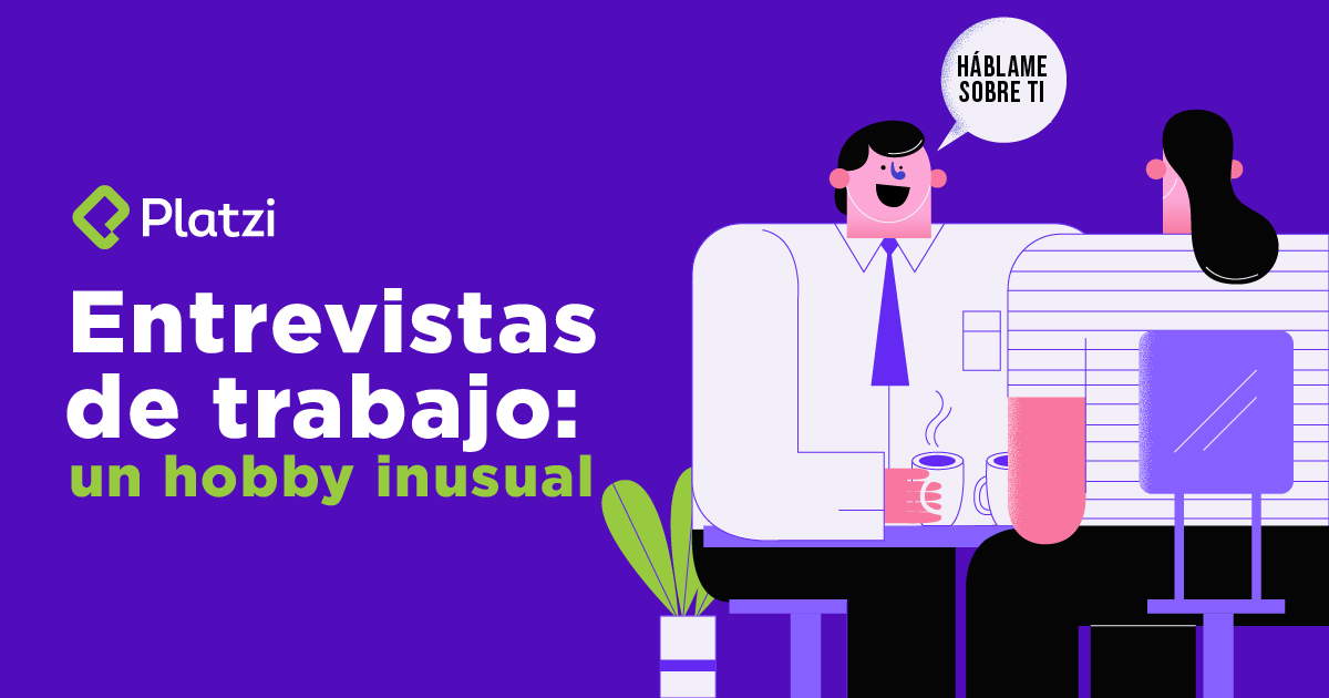 Ir a entrevistas de trabajo: un hobby inusual que me cambió la vida