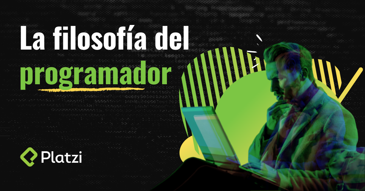 La filosofía del programador: Ventajas de aprender a programar | Platzi