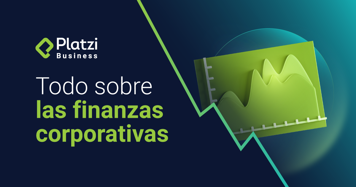 Aprende sobre finanzas corporativas: ¿qué son y para qué sirven?