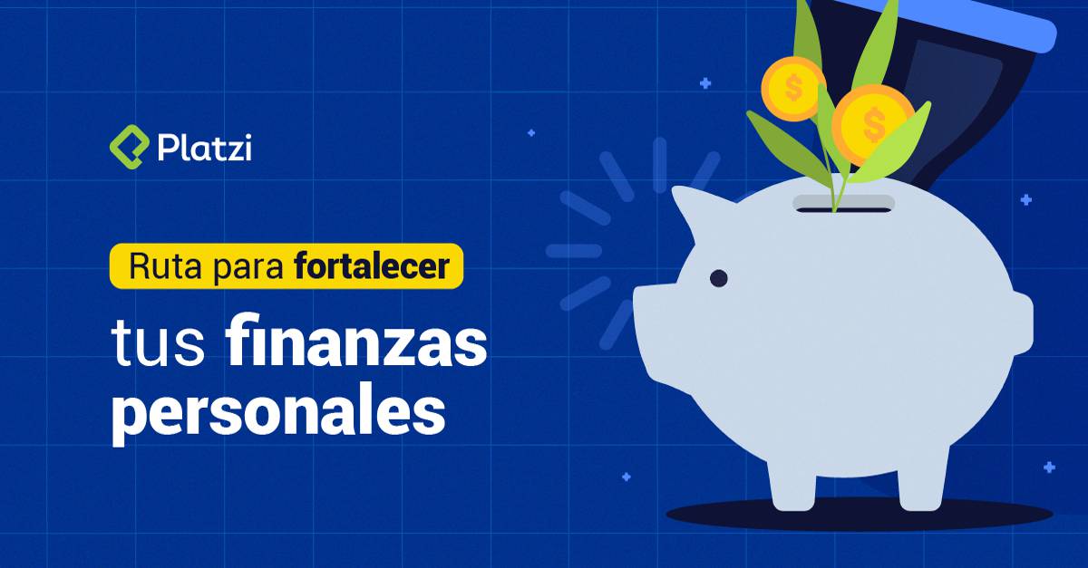 Ruta para fortalecer tus finanzas personales