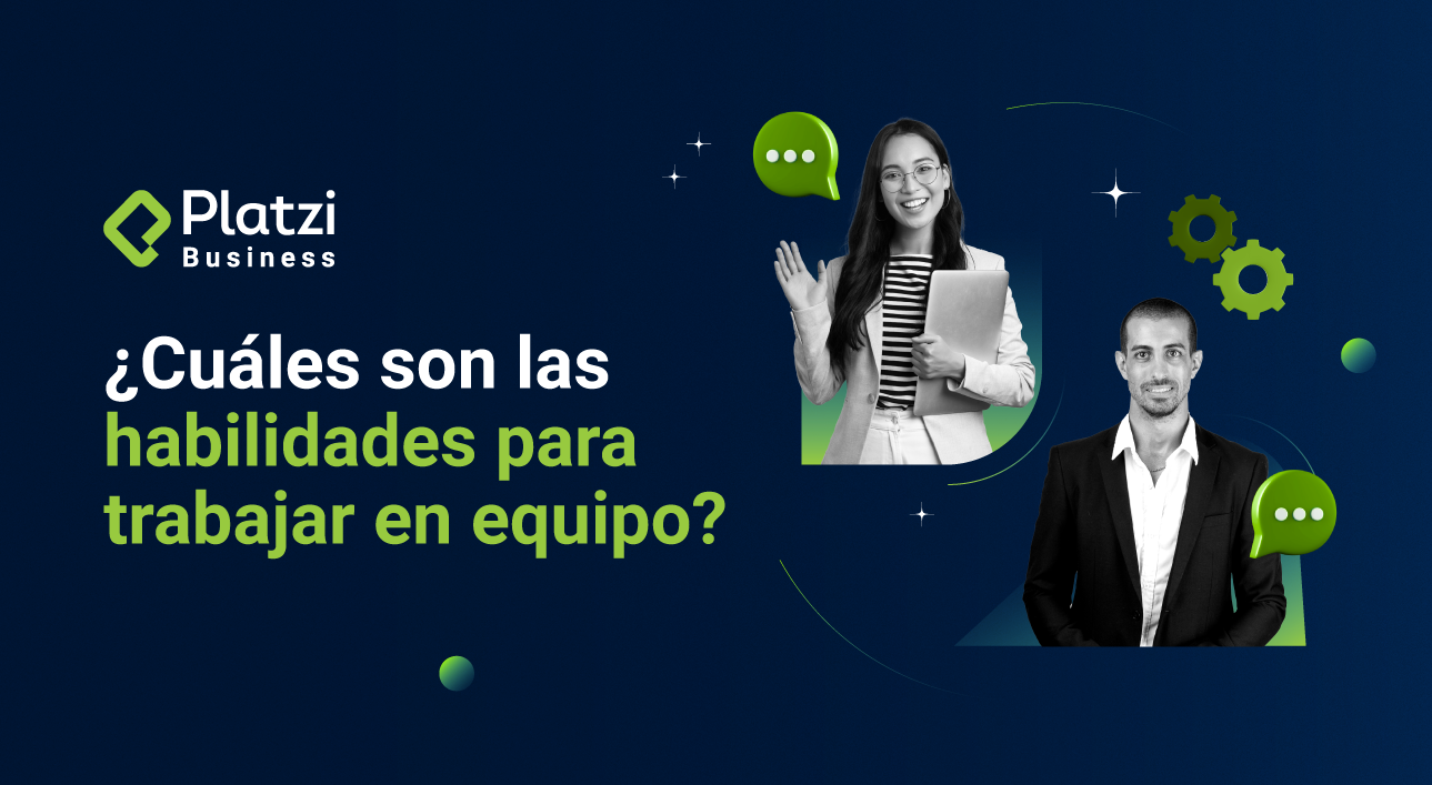 Estas Son Las Habilidades Que Necesitas Para Trabajar En Equipo