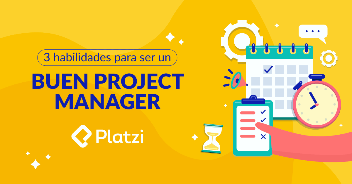 3 habilidades para ser un buen Project Manager