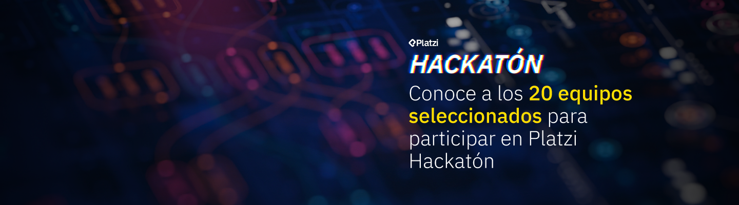 Estos son los 20 equipos participando por el premio de $10mil dólares en Platzi Hackatón