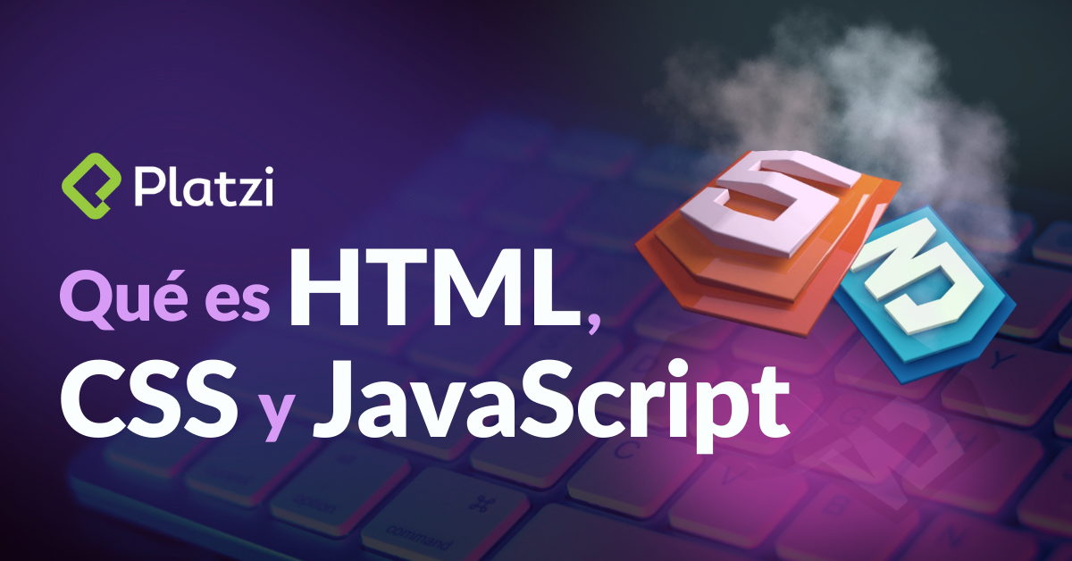 ¿Qué es HTML, CSS y JavaScript?