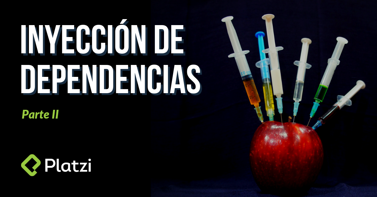 Aprende Inyección de Dependencias: El código es poder (Segunda parte)