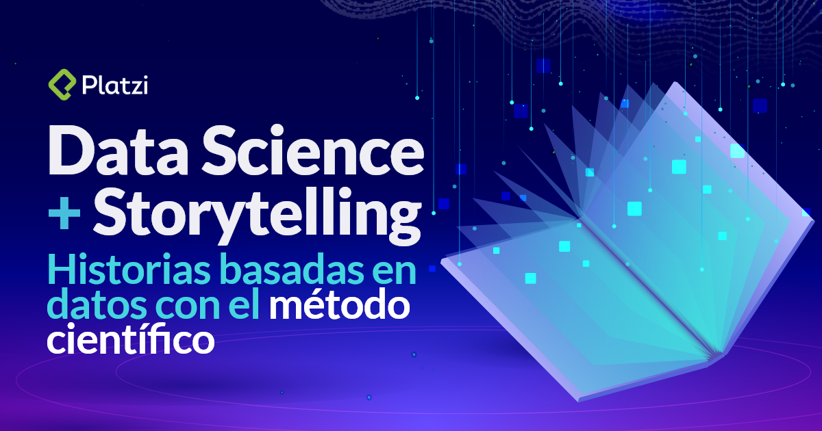 Sigue el Método Científico para crear mejores Estrategias de Negocio con Ciencia de Datos y Storytelling