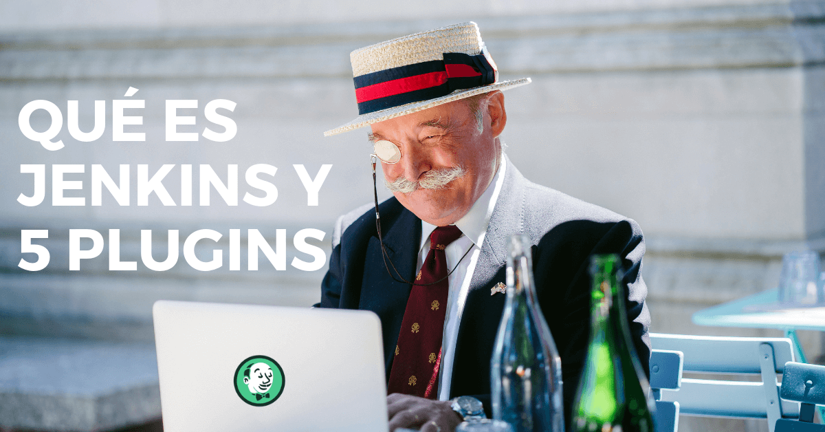 Qué es Jenkins y 5 plugins para extender su funcionalidad
