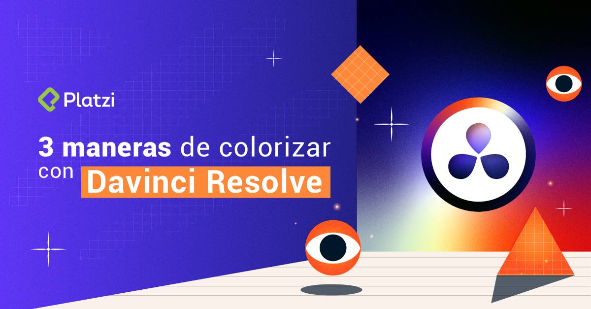 3 maneras de colorizar como profesional con DaVinci Resolve