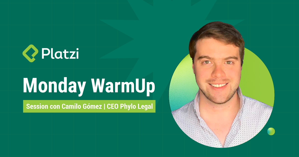 Monday WarmUp Session con Camilo Gómez | CEO Phylo Legal