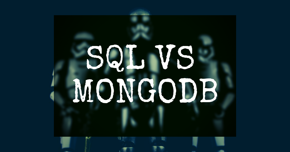 MongoDB vs SQL: Di no a la rebeldía. Usa MongoDB con responsabilidad.