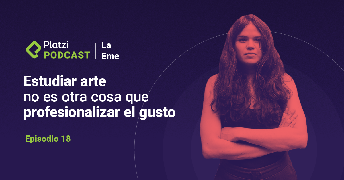 Estudiar arte no es otra cosa que profesionalizar el gusto | La Eme