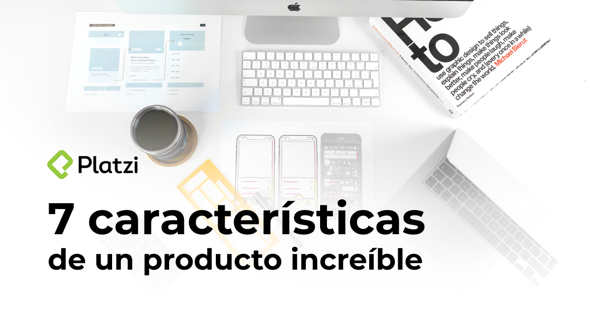 7 Características De Un Producto Increíble 2749